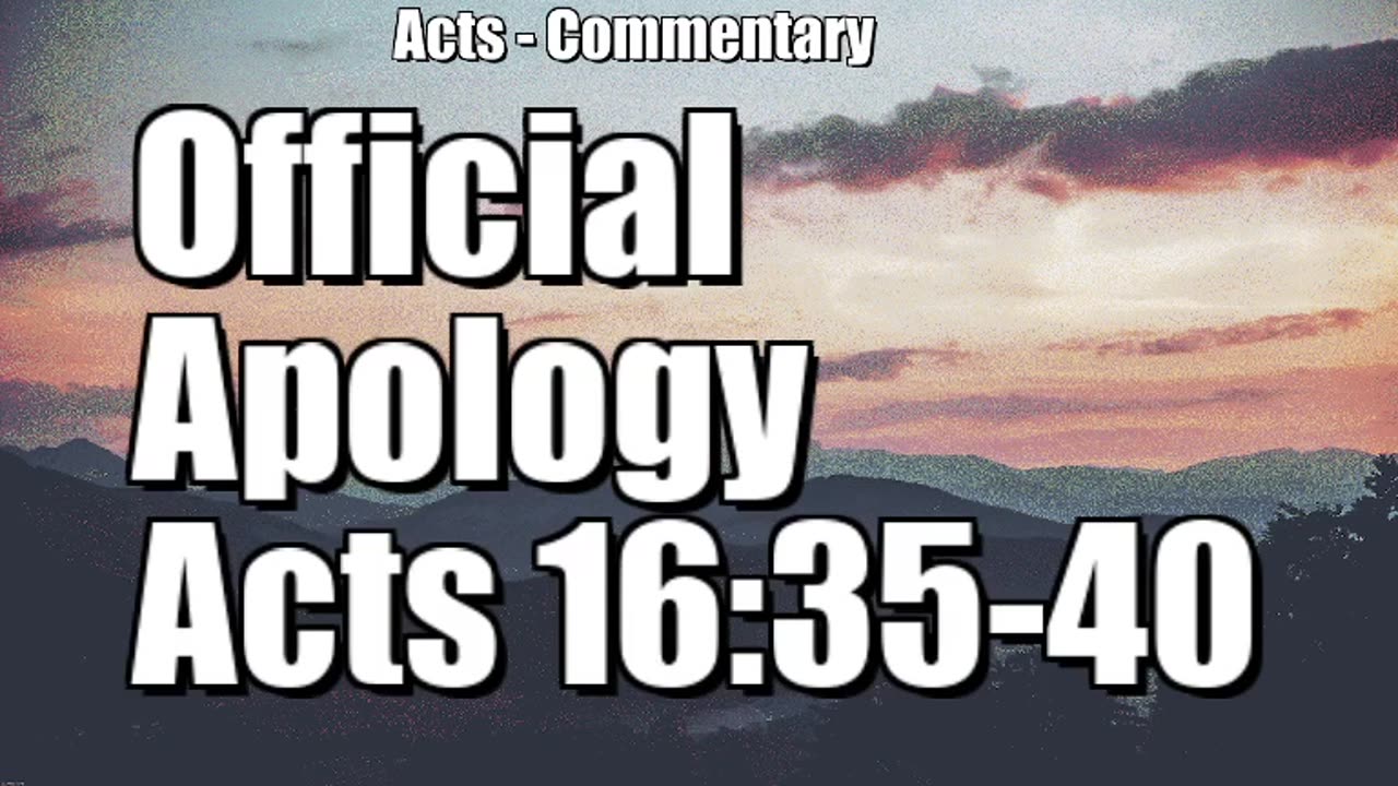 An official apology - Acts 16:35-40