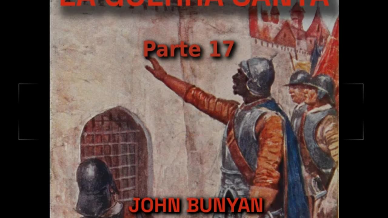 ✝️🗡️ La Guerra Santa de John Bunyan - Parte 17 🔥️