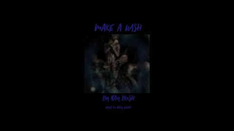 Make A Wish | By Ray Bush