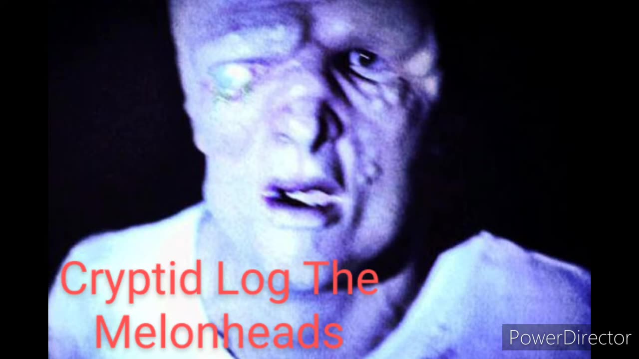 Cryptid Log the Melon heads