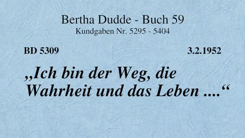 BD 5309 - "ICH BIN DER WEG, DIE WAHRHEIT UND DAS LEBEN ...."