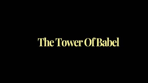 11. The Tower of Babel