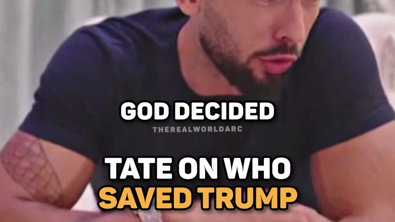 Tate on who saved Trump