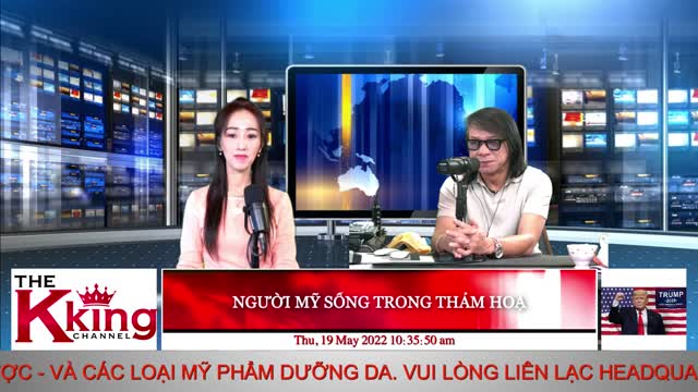 NGƯỜI MỸ SỐNG TRONG THẢM HOẠ - 05/19/2022 - The KING Channel