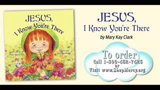 Jesus, I Know You're There by Mary Kay Clark