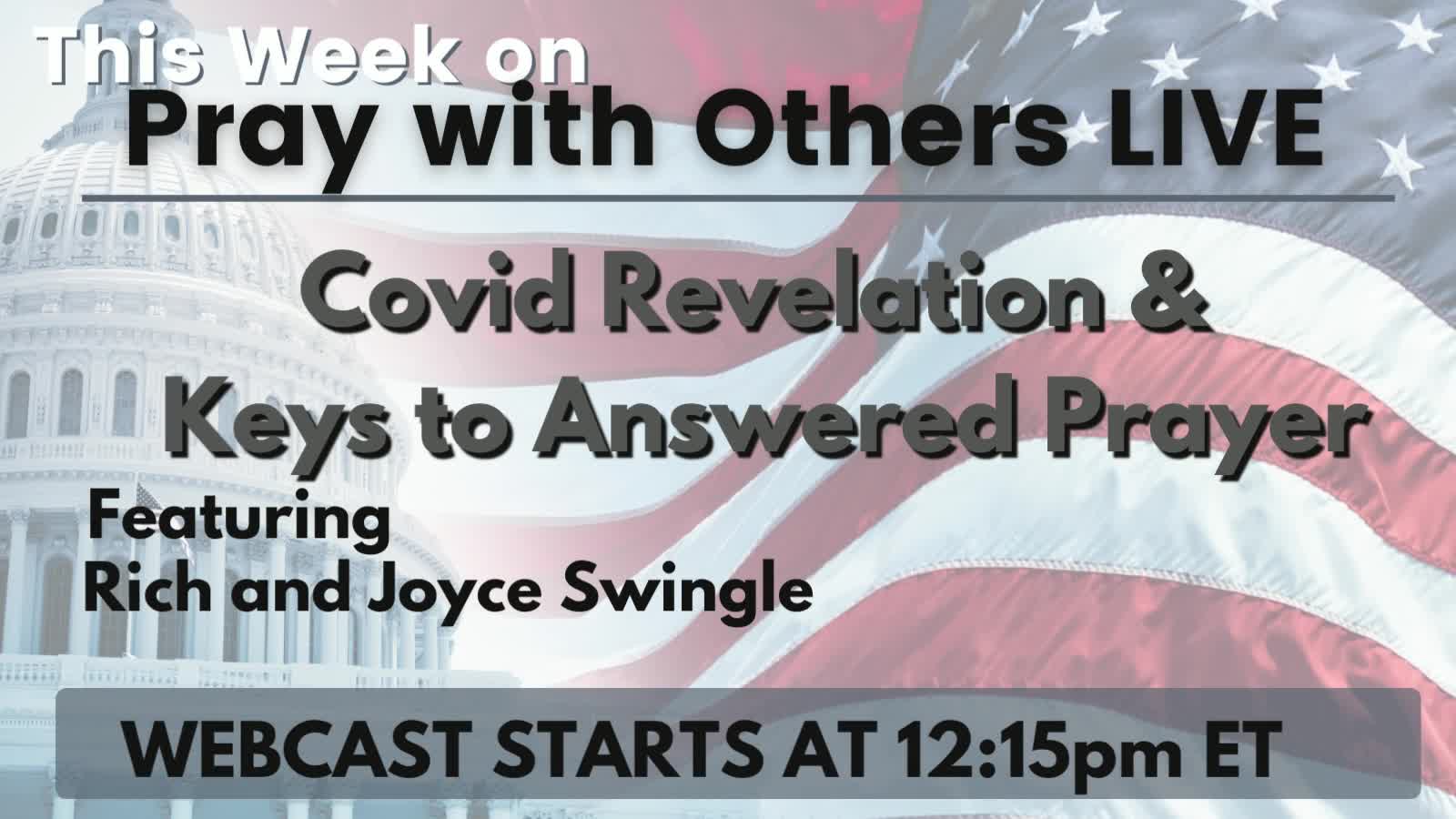 Pray With Others Live! Covid Revelations and Answers to Prayer