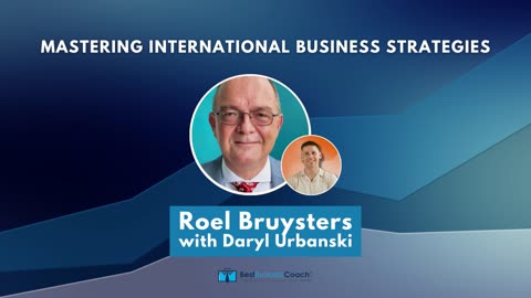 Mastering International Business Strategies with Roel Bruysters