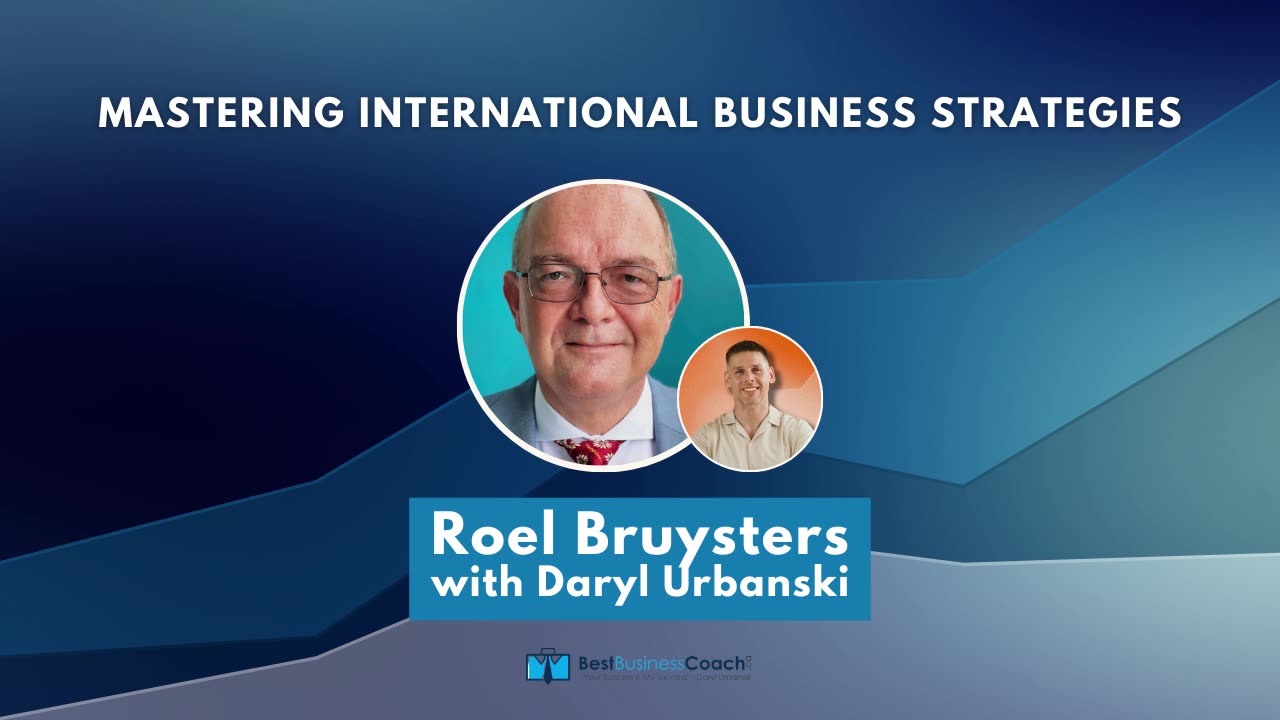 Mastering International Business Strategies with Roel Bruysters