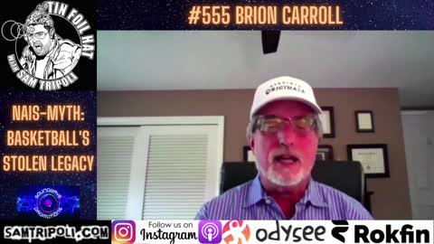 Tin Foil Hat Podcast 555 Brion Carroll Nais-Myth: Basketball's Stolen Legacy