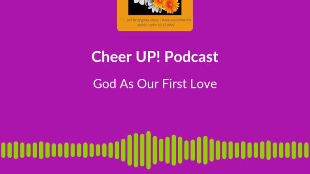 Episode 2 - God As Our First Love