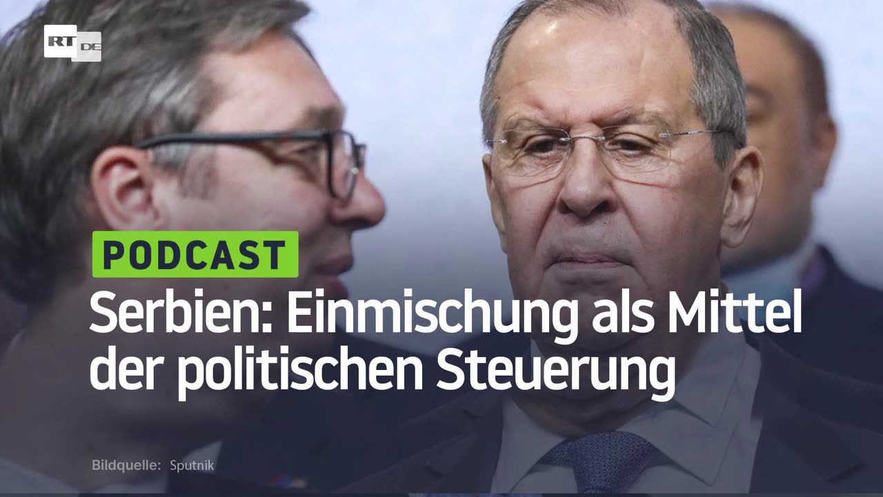 Serbien: Einmischung als Mittel der politischen Steuerung