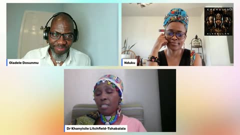 The Alkebulan Awakening Series #12 with Dr. Khanyisile Litchfield Tsabalala.