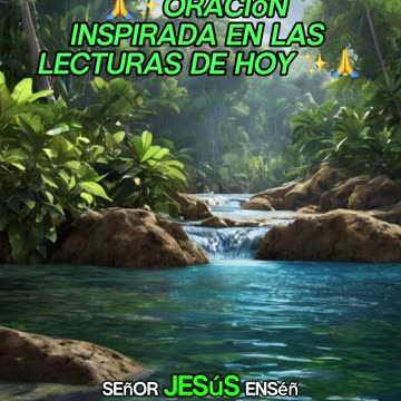 🙏✨Oración Inspirada en las Lecturas de Hoy ✨🙏