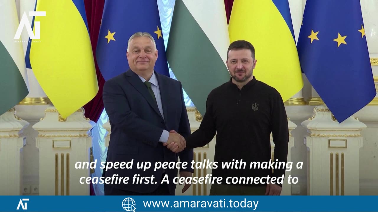 Orban Urges Zelenskiy Ceasefire & Cooperation with Ukraine | Amaravati Today