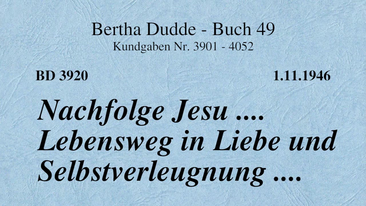 BD 3920 - NACHFOLGE JESU .... LEBENSWEG IN LIEBE UND SELBSTVERLEUGNUNG ....