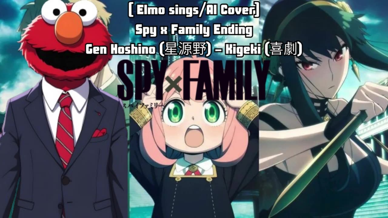 [Elmo sings/AI Cover] Spy x Family Ending Gen Hoshino (星源野) - Kigeki (喜劇)