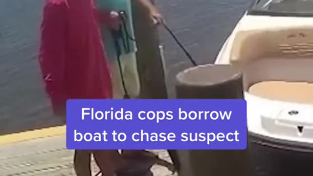 Florida cops borrow boat to chase suspect