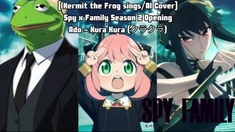 [Kermit the Frog sings/AI Cover] Spy x Family Season 2 Opening Ado - Kura Kura (クラクラ)