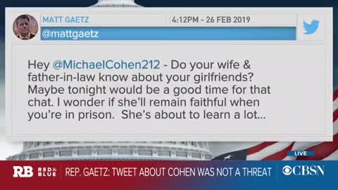 Gaetz Claims His Tweet to Cohen Was ‘Witness Testing, Not Witness Tampering’