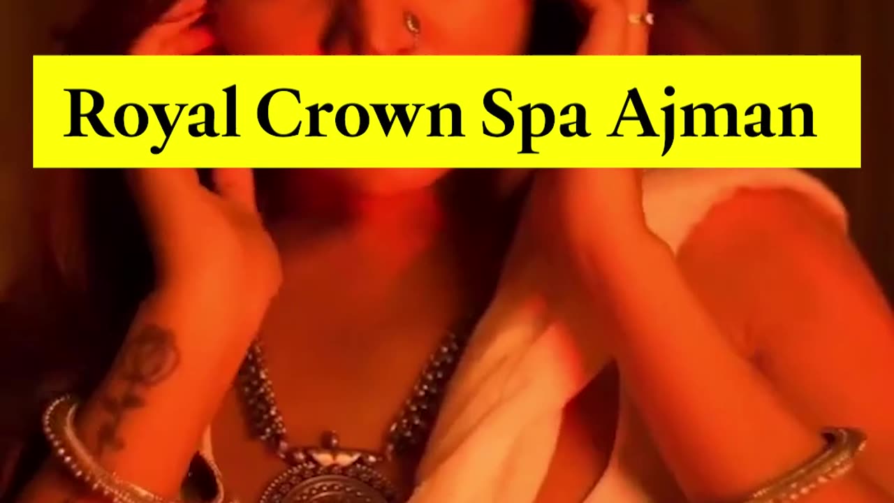 Top Rated Massage Center In Ajman | Top rated Massage Spa in Ajman - Royal Crown Spa