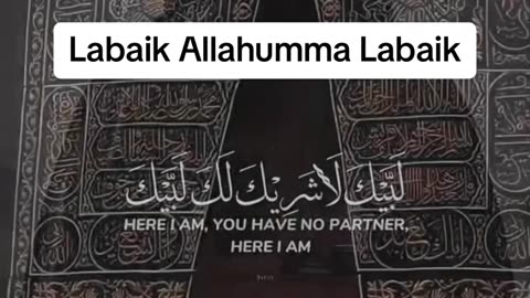 Labaik Allahumma Labaik |