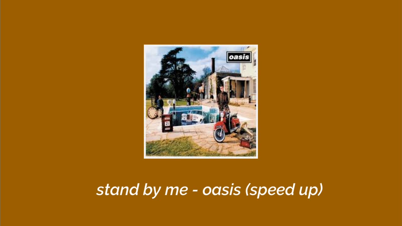 stand by me - oasis (speed up)