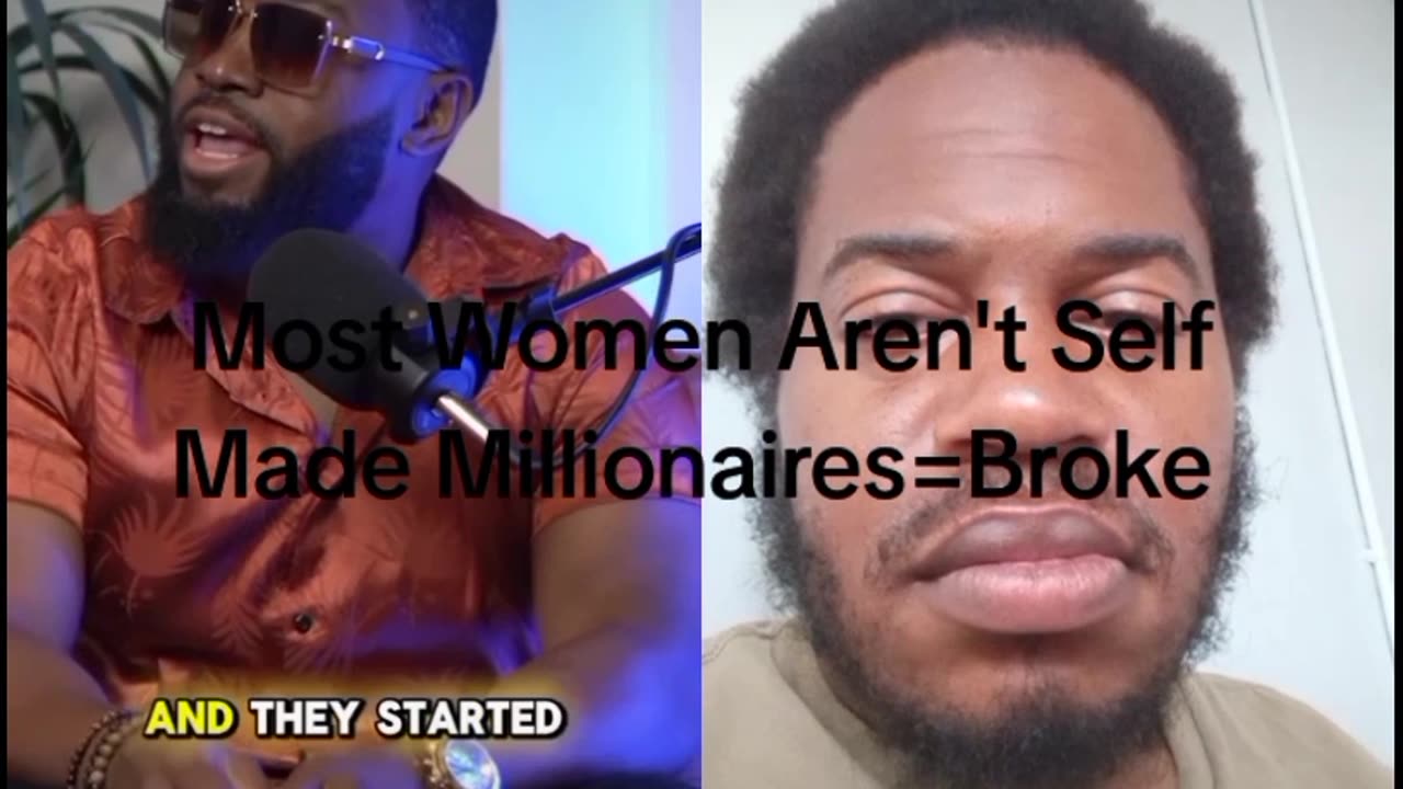 Most Modern Day Women Aren't Self Made Millionaires= Broke