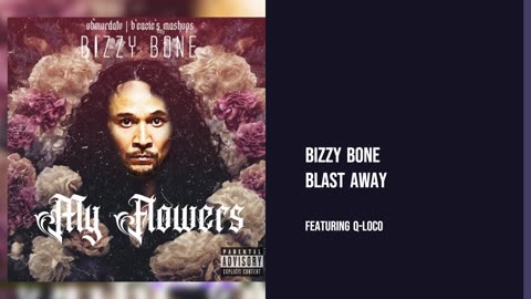 Bizzy Bone - Blast Away Ft. Q-Loco