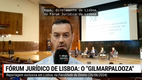 Começou o "Gilmarpalooza", Fórum Júridico de Lisboa.