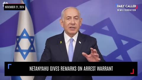 Netanyahu Gives Remarks On Arrest Warrant