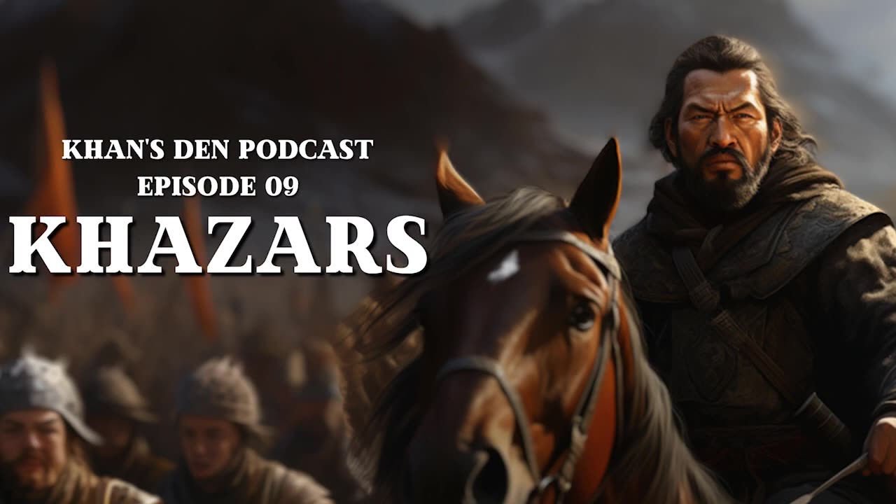 Khan's Podcast Episode 9: Rise and Fall of the Khazars (Redux)