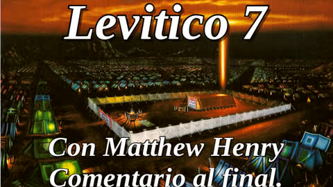 📖🕯 Santa Biblia - Levítico 7 con Matthew Henry Comentario al final.