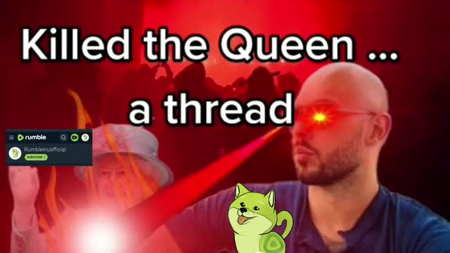 How Andrew Tate Killed the Queen...