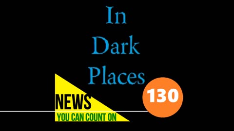 130 - News You Can Trust