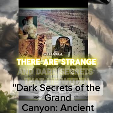 Dark Secrets of the Grand Canyon: Ancient Egyptian Relics and Hidden Worlds