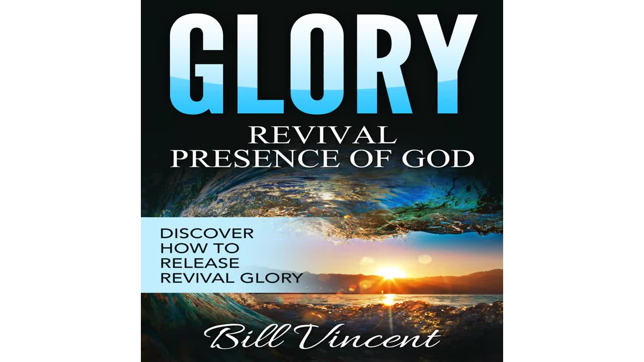 Glory - Revival Presence of God by Bill Vincent - Audiobook