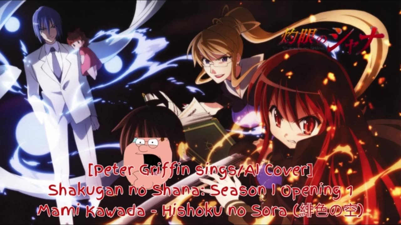 [Peter Griffin sings/AI Cover] Shakugan no Shana S1 Opening 1 | Mami Kawada - Hishoku no Sora (緋色の空)