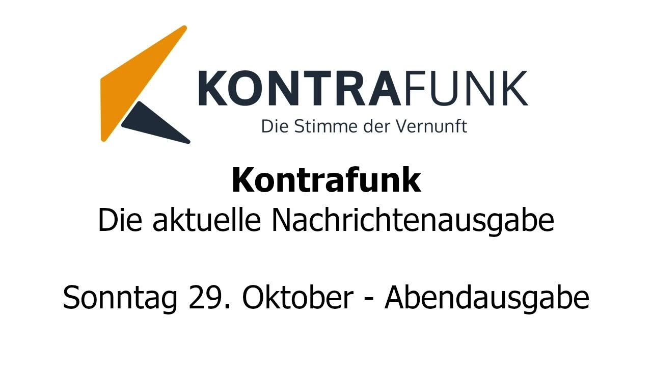 Kontrafunk - Die Aktuelle Nachrichtenausgabe - Sonntag 29.10.2023 - Abendausgabe