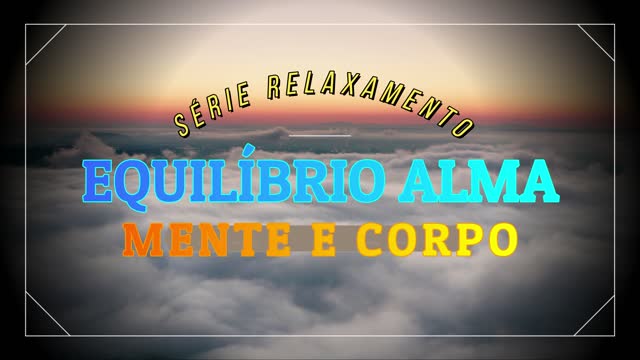 Relaxing Music in the Sky in the Clouds/ Música Relaxante no Céu nas Nuvens