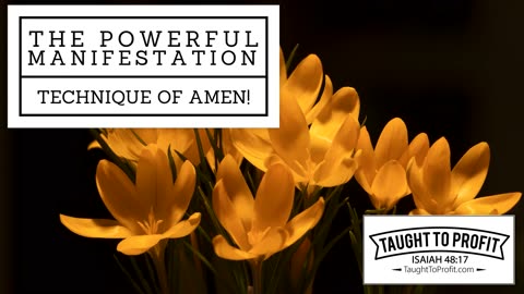 The Powerful Law Of Attraction Manifestation Technique Of Amen!