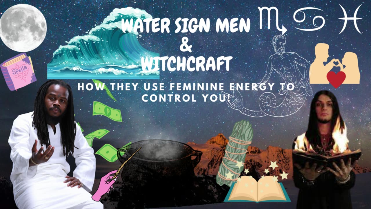 Flashback: Astro Talk: Water Sign Men & Witchcraft