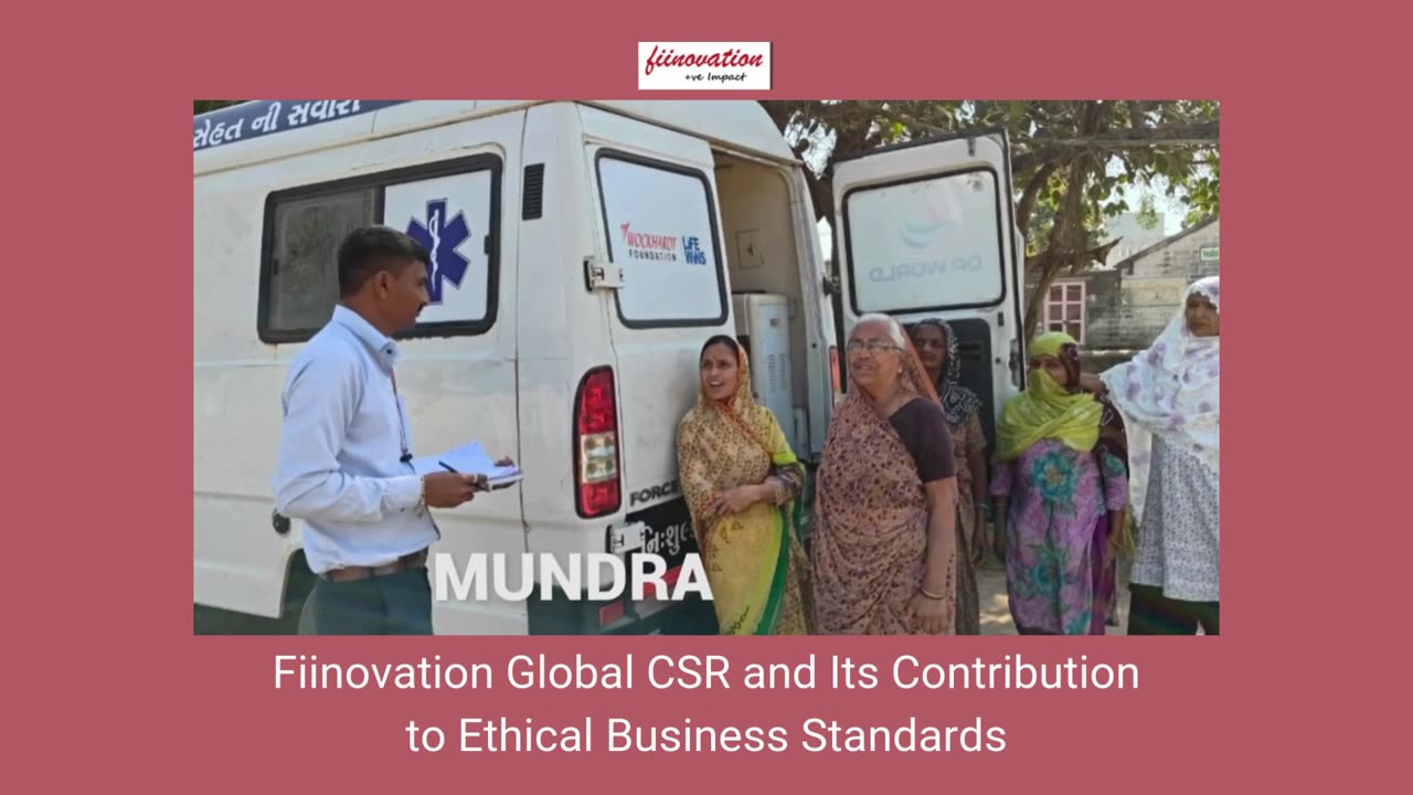 Fiinovation Global CSR and Its Contribution to Ethical Business Standards