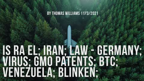 IS Ra El; Iran; Law - Germany; Virus; GMO Patents; BTC; Venezuela; Blinken;