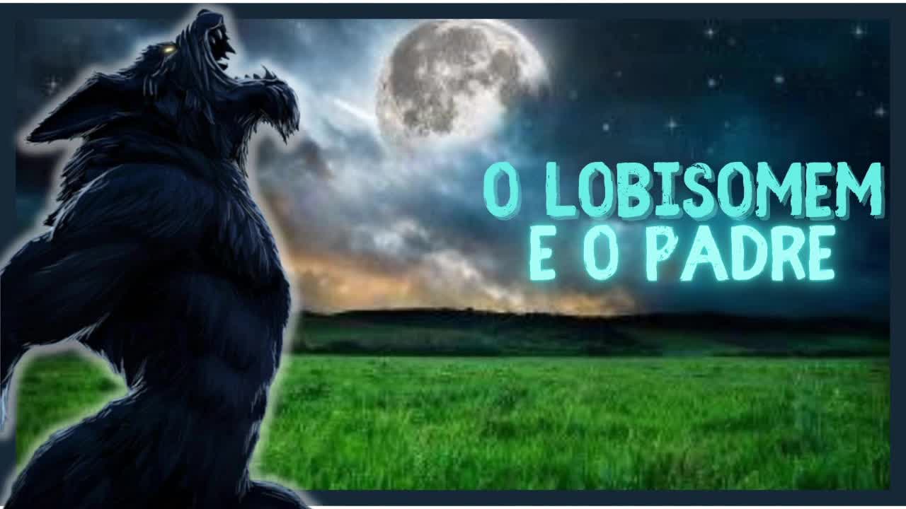 O Lobisomem e o Padre - História de Terror