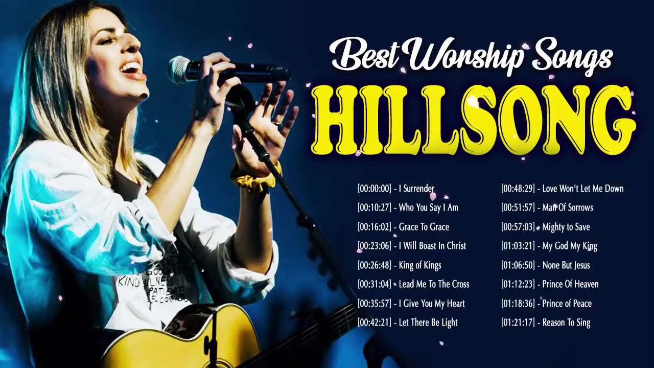 Most Popular Hillsong Praise And Worship Songs Playlist - Famous Hillsong Worship Christian Song