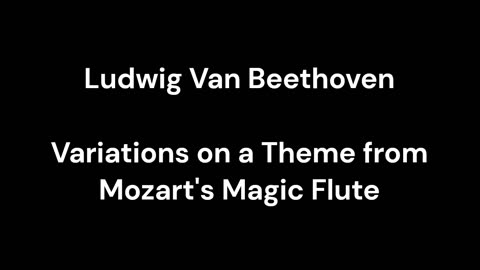 Variations on a Theme from Mozart's Magic Flute