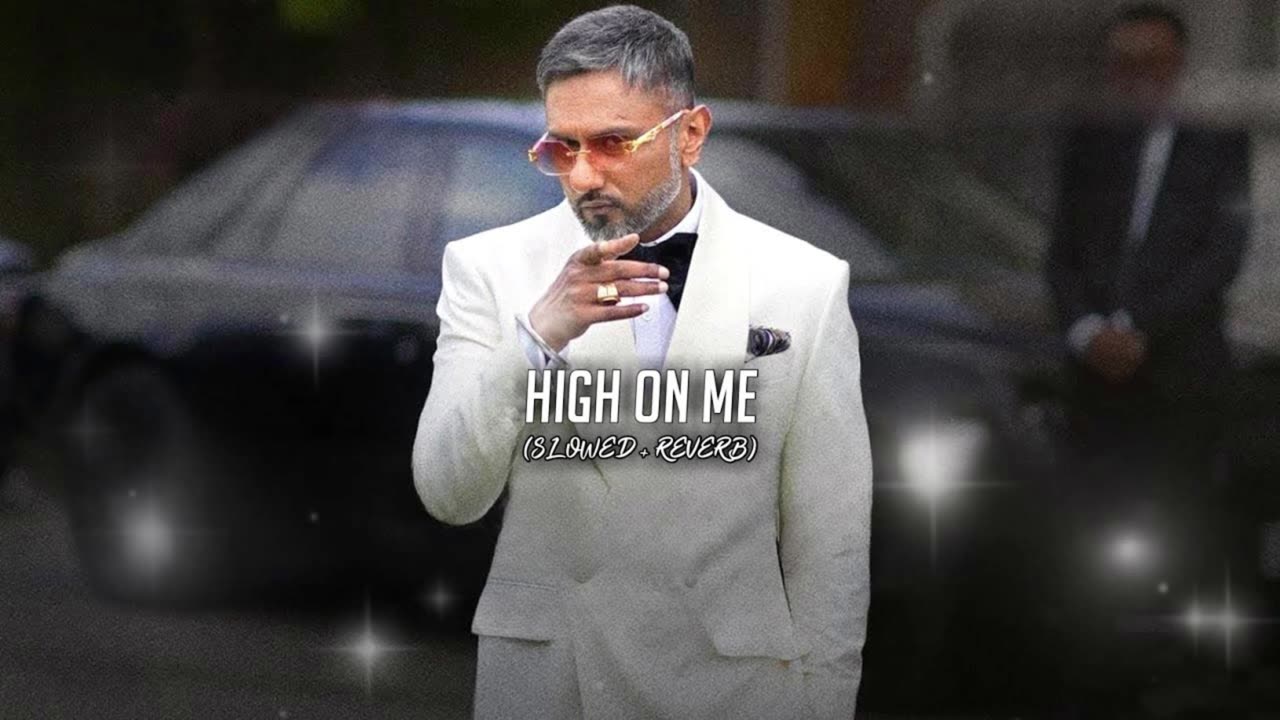 High on me (slowed+reverb) yo yo honey singh #lofi #lofisong #slowed