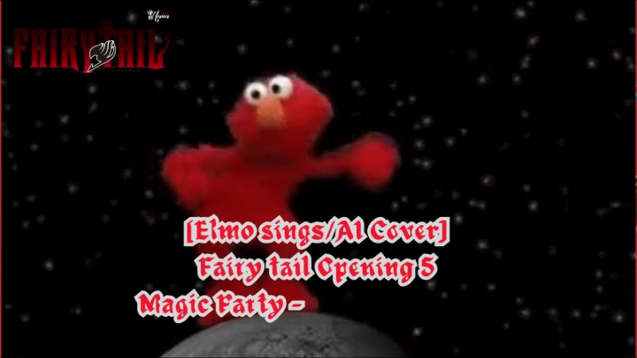 [Elmo sings/AI Cover] Fairy tail Opening 5 | Magic Party - Egao No Mahou (エガオノマホウ)