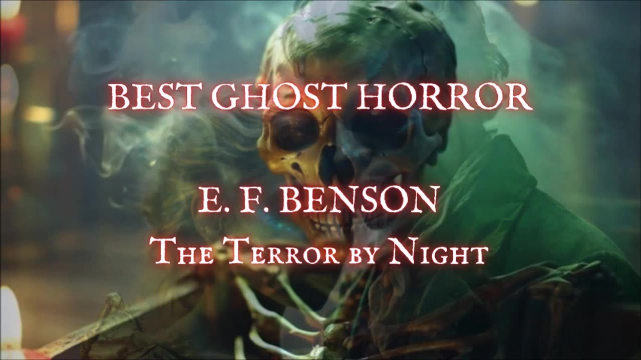 GHOST HORROR HEARTBREAKER: 'The Terror by Night' by E.F. Benson