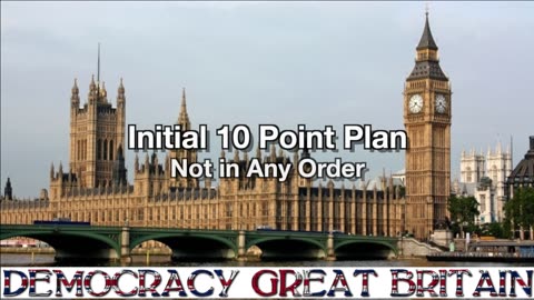 10 Point Plan. Democracy Great Britain